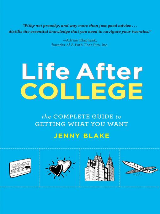 Title details for Life After College by Jenny Blake - Available